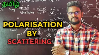 Polarisation|By|Scattering|Physics 12|Tamil|Muruga MP