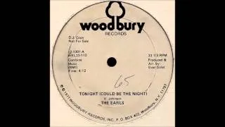 Earls, The ‎-- Tonight (Could Be The Night)  -1977 Woodbury 45--- 12-1001.wmv