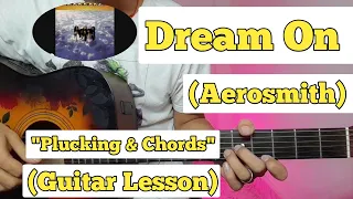 Dream On - Aerosmith | Guitar Lesson | Plucking & Chords | (Strumming)