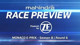 ZF Race Preview | Monaco E-Prix - Season 8 | Round 6 | Mahindra Racing