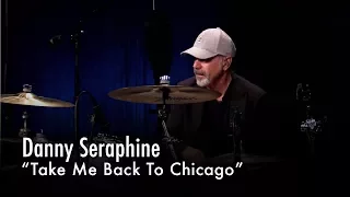 Danny Seraphine performs "Take Me Back To Chicago"