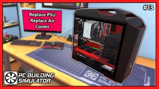 Replace PSU - Replace Air Cooler - PC Building Simulator Gameplay #13