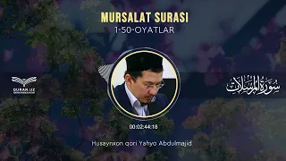 77. MURSALAT SURASI 1-50-OYATLAR | HUSAYNXON YAHYO ABDULMAJID