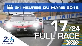 REPLAY - Race hour 17 - 2018 24 Hours of Le Mans