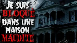 Creepypasta FR : Je suis bloqué dans une maison maudite.