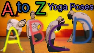 Alphabet Yoga I Yoga Poses for Health I ABCD to Z Yoga I A to Z Yoga Challenge I Yoga Day 2022