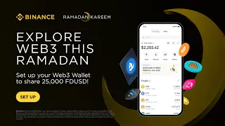 Ramadan Special: Create Your Binance Web3 Wallet Now to Share 25,000 FDUSD in Rewards!