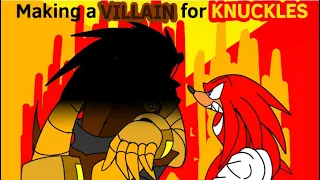 Making a VILLAIN for Knuckles