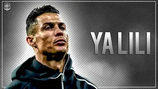 Cristiano Ronaldo 2019 ► Ya Lili • Skills & Goals I HD