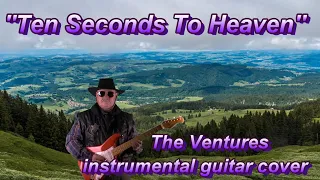 ''Ten Seconds To Heaven'' The Ventures instrumental guitar cover played by Ryszard