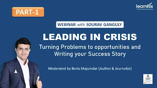 Part - 1 | Sourav Ganguly talking about "How to lead in CRISIS?"