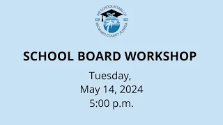 School Board Workshop - May 14, 2024