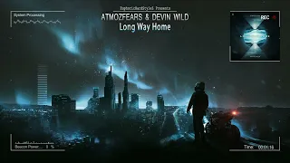 Atmozfears & Devin Wild ft. MERYLL - Long Way Home [HQ Edit]