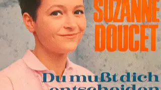 Suzanne Doucet - Du mußt dich entscheiden