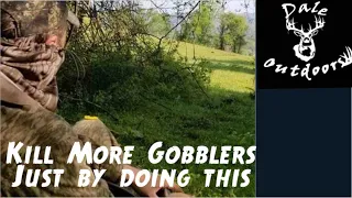 Kill more Gobblers just by doing this one thing