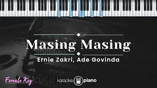 Masing Masing - Ernie Zakri, Ade Govinda (KARAOKE PIANO - FEMALE KEY)