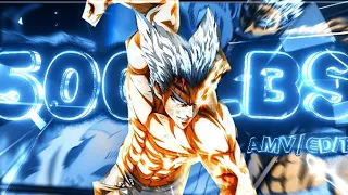 500lbs🔥 - "Garou Vs Bang" | One Punch Man [AMV/EDIT]!