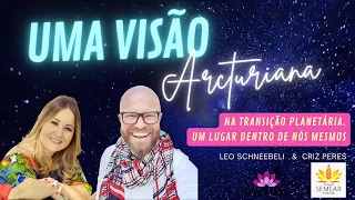 Uma Visão Arcturiana na Transição Planetária, com Leo Schneebeli - Um lugar de consciência em nós