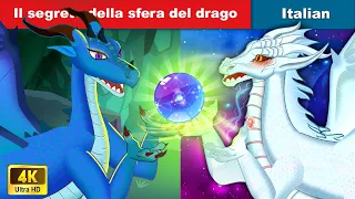 Il segreto della sfera del drago 👸 Raccolta di fiabe in italiano🌛 WOA Italian Fairy Tales