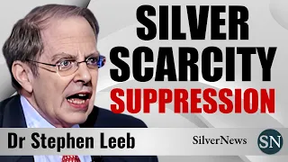 Dr Stephen Leeb: Silver Scarcity and Price Suppression (with Andrew Maguire)