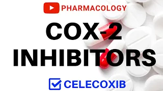 COX 2 Inhibitors (Made Easy) | Celecoxib | Pharmacology | All You Need To Know