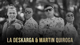 La Deskarga & Martin Quiroga - Mejores Temas