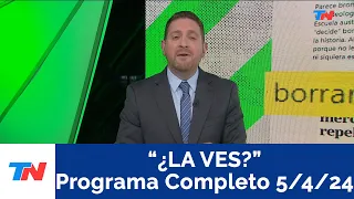 ¿LA VES? I Programa Completo Viernes 5/4/24