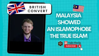 How 🇬🇧 a British Islamophobe shown true Islam in Malaysia | Ep3 New Muslim @HalisMediaFrancophone