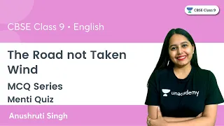 MCQ Series | The Road not Taken | Wind | Menti Quiz | CBSE Class 9 | Anushruti Singh