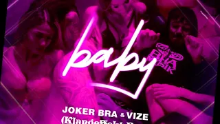 JOKER BRA, VIZE - Baby (Klangeffekt Bootleg Remix)