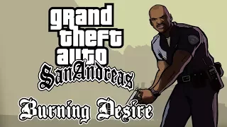 Grand Theft Auto: San Andreas - Burning Desire (Пылающая страсть)