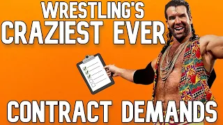 Crazy Wrestling Contract Demands You Won't Believe