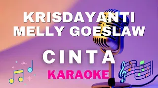 Krisdayanti feat Melly Goeslaw - CINTA ( karaoke version )