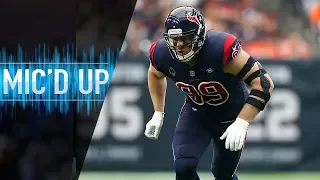 J.J. Watt Mic'd Up vs. Browns "Hey, when did you learn how to catch?" | NFL Films