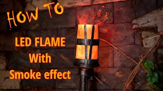 How to make LED medieval torch with smoke effect