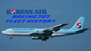 Korean Air Lines Boeing 707 Fleet History (1971-1989)