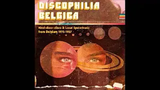 Various – Discophilia Belgica : Next​-​door​-​disco & Local Spacemusic From Belgium 1975​-​1987 Funk