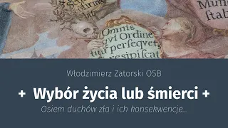 Wybór życia lub śmierci. Osiem duchów zła i ich konsekwencje...