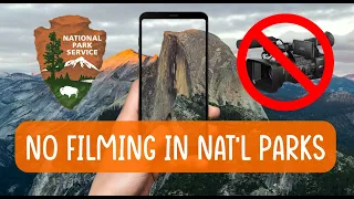 It Is Once Again Illegal to Film in National Parks