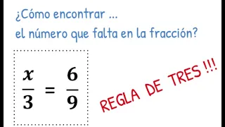 Hallar valor de x en fracciones equivalentes  - Regla de 3 en fracciones - Ejemplos