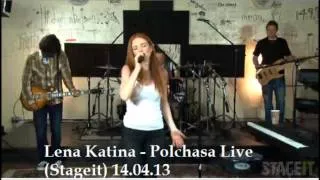 Lena Katina - Polchasa Live (Stageit) HQ 14.04.13