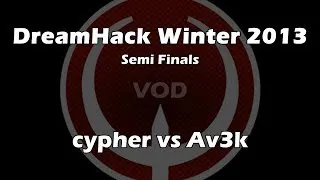 cypher vs Av3k - DreamHack Winter 2013 Semi-Finals (Quake Live VOD)