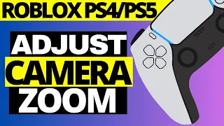 How To Adjust Camera Zoom in Roblox Experience on Playstation PS4/PS5