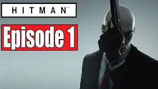 HITMAN Episode 1 Full Game Walkthrough - No Commentary (#HitmanEpisode1Beta Full Game) 2016