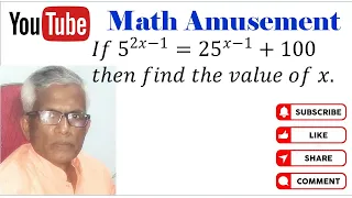 How to solve If 5^(2x−1)=25^(x−1)+100  then find the value of x.