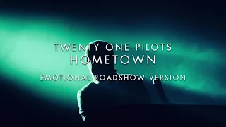 twenty one pilots - Hometown (Emotional Roadshow Version)