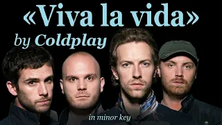 «Viva la Vida» by Coldplay in minor key