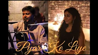 Pyar Ke Liye | Unplugged | Rituparna Banerjee ft. Debojit Das | Dil Kya Kare