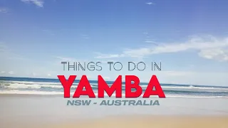 YAMBA (NSW) - AUSTRALIA - Best Things to do