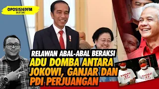 Mazdjo Pray: RELAWAN ABAL-ABAL ADU DOMBA GANJAR-JOKOWI DENGAN PDIP ‼️ (Oposisi69 FM #255)